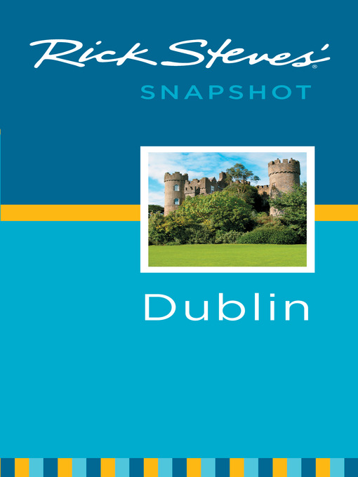 Title details for Rick Steves' Snapshot Dublin by Rick Steves - Available